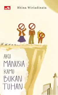 Image of Aku Manusia Kamu Bukan Tuhan