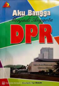 Image of Aku Bangga Menjadi Anggota DPR