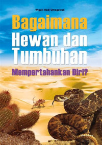 Image of Bagaimana hewan dan tumbuhan mempertahankan diri?