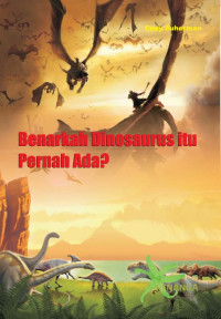 Image of Benarkah Dinosaurus Pernah Ada?
