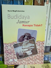 Image of Budidaya jamur kenapa tidak ?