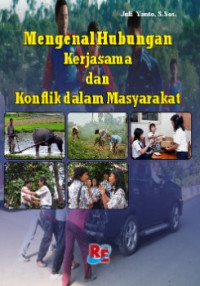 Image of Mengenal hubungan kerjasama dan konflik dalam masyarakat