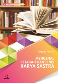 Image of mengenal sejarah dan jenis karya sastra