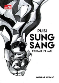 Image of Puisi Sungsang Penyair 1/2 Jadi