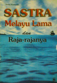 Image of Sastra Melayu Lama dan Raja-rajanya
