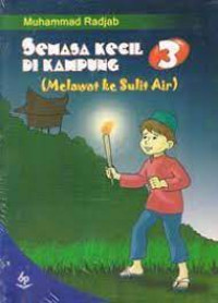 Image of Semasa Kecil Di Kampung (Melawat ke Sulit Air)
