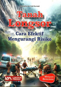 Image of Tanah Longsor : : Cara Efektif Mengurangi Risiko
